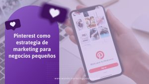 Pinterest como estrategia de marketing para negocios pequeños